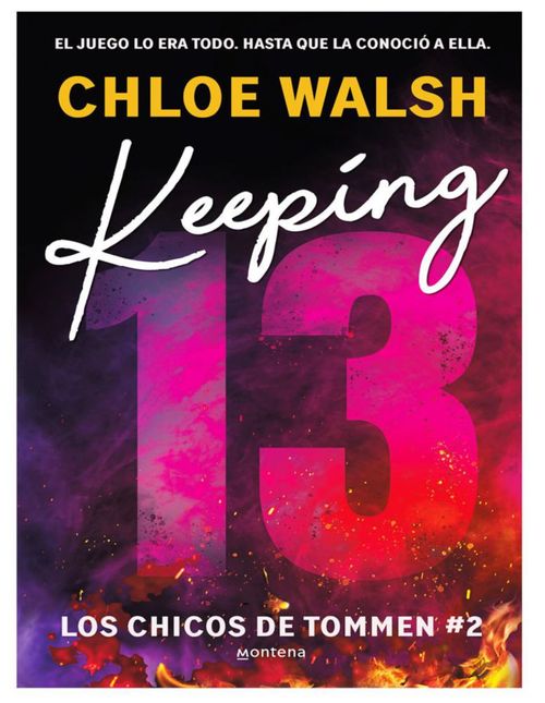 Libro Keeping 13 (Los chicos de Tommen 2) Autor Chloe Walsh
