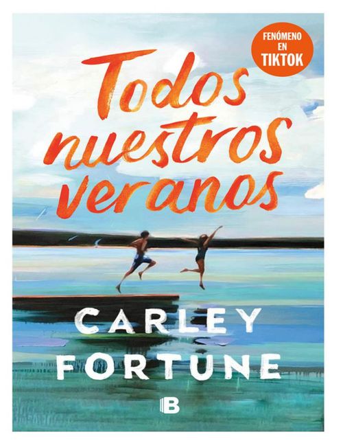 Libro Todos nuestros veranos Un amor que sobrevivió al tiempo...Autor Carley Fortune