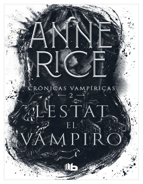 Libro Lestat el vampiro (Crónicas Vampíricas 2) Autor Anne Rice Editorial