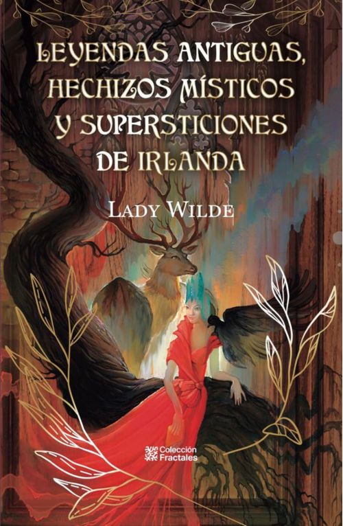 LEYENDAS ANTIGUAS HECHIZOS MISTICOS Y SUPERSTICIONES DE IRLANDA