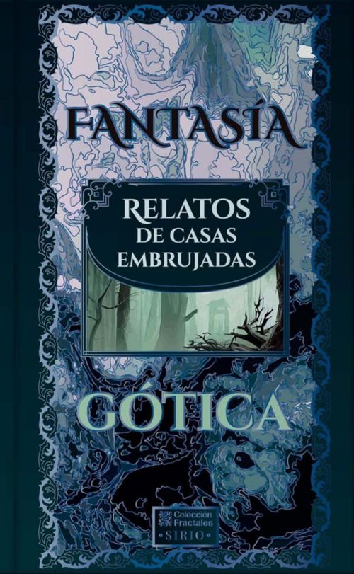FANTASIA GOTICA RELATOS DE CASAS EMBRUJADAS