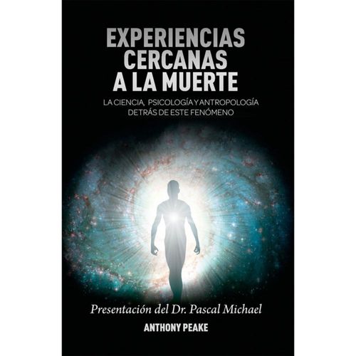 EXPERIENCIAS CERCANAS A LA MUERTE