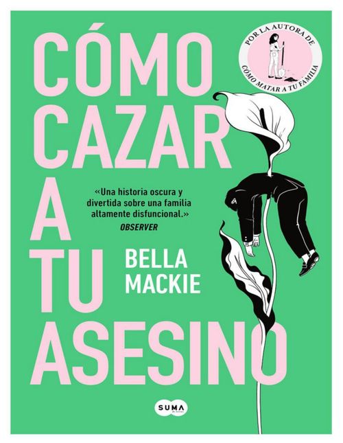Libro Cómo cazar a tu asesino Autor Bella Mackie Editorial Suma
