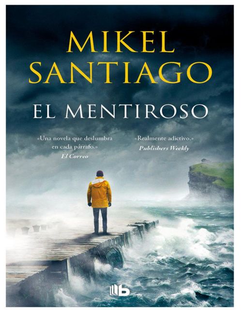 Libro El mentiroso (Trilogía de Illumbe 1) Autor Mikel Santiago