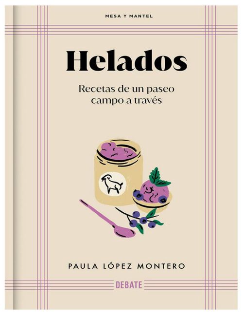 Libro Helados (Mesa y mantel) Autor Paula López Montero Editorial Debate