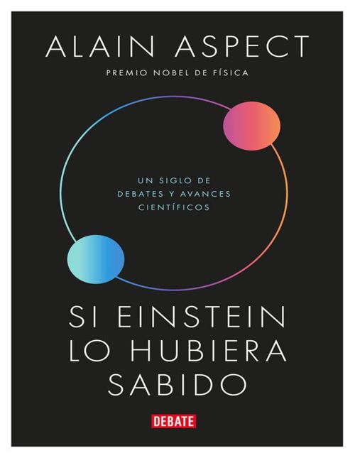Libro Si Einstein Lo Hubiera Sabido de Alain Aspect -Penguin Random House Envió Gratis