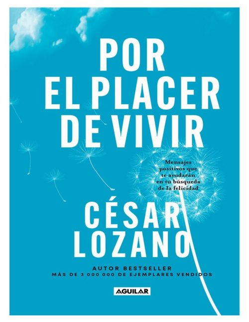Libro Por el placer de Vivir- Tapa Dura- Dr Cesar Lozano-Aguilar