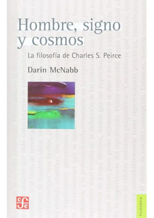 HOMBRE SIGNO Y COSMOS LA FILOSOFIA DE CHARLES S PEIRCE DE DARIN MCNABB