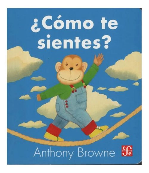 COMO TE SIENTES DE ANTHONY BROWNE, ANTHONY BROWNE