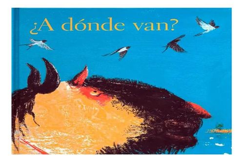¿A DONDE VAN? DE GABRIELA PEYRON