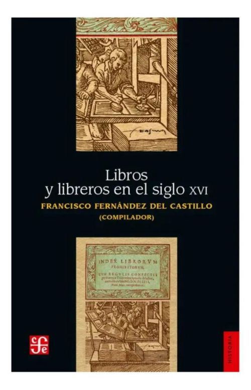 LIBROS Y LIBREROS EN EL SIGLO XVI DE FRANCISCO FERNANDEZ DEL CASTILLO