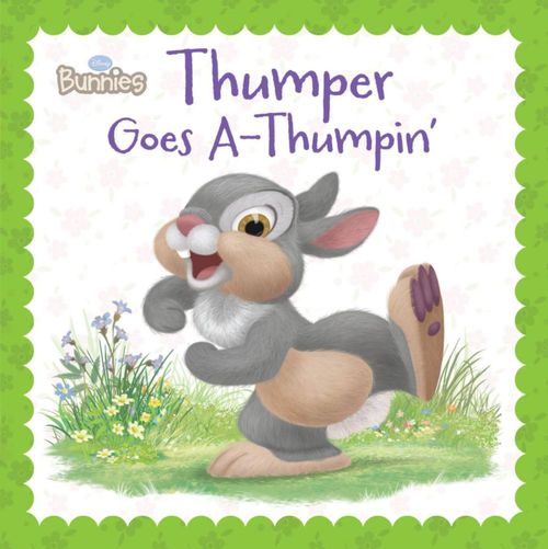 Libro Disney Bunnies: Thumper A-Thumpin'