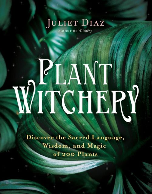 Libro Hay House Plant Witchery: 200 Plantas
