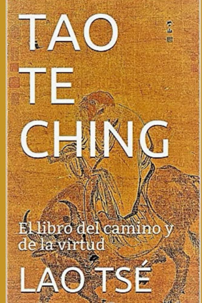 TAO TE CHING: El libro del camino y de la virtud (Edición en español)