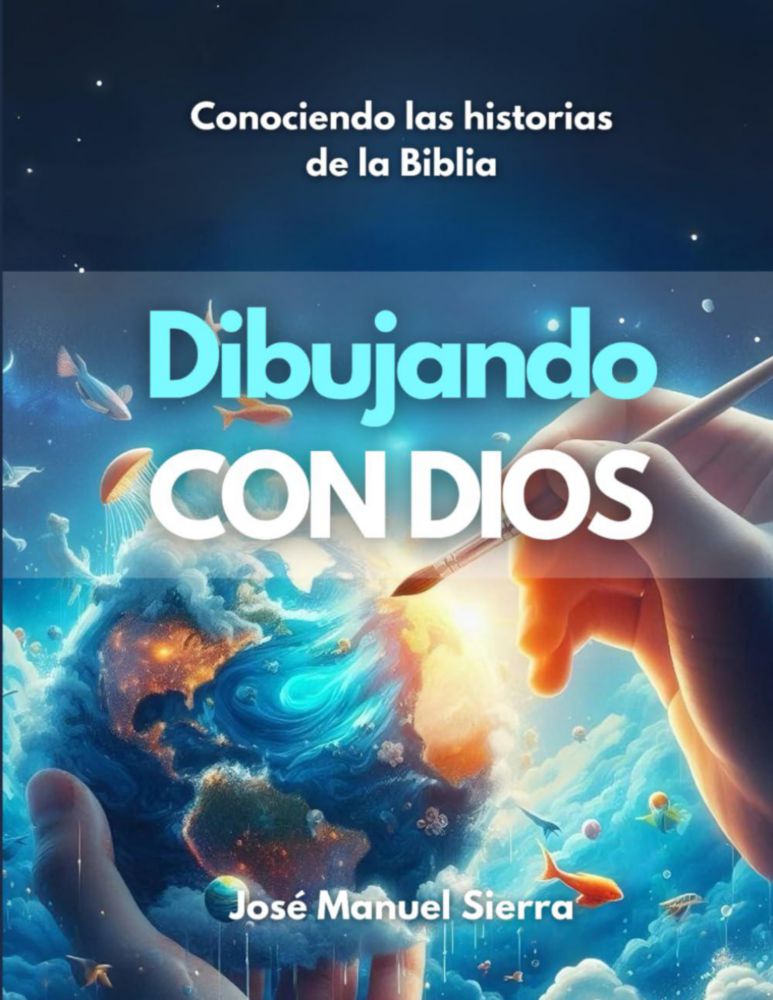 Dibujando con Dios: Conociendo las historias de la Biblia (Edición en español)