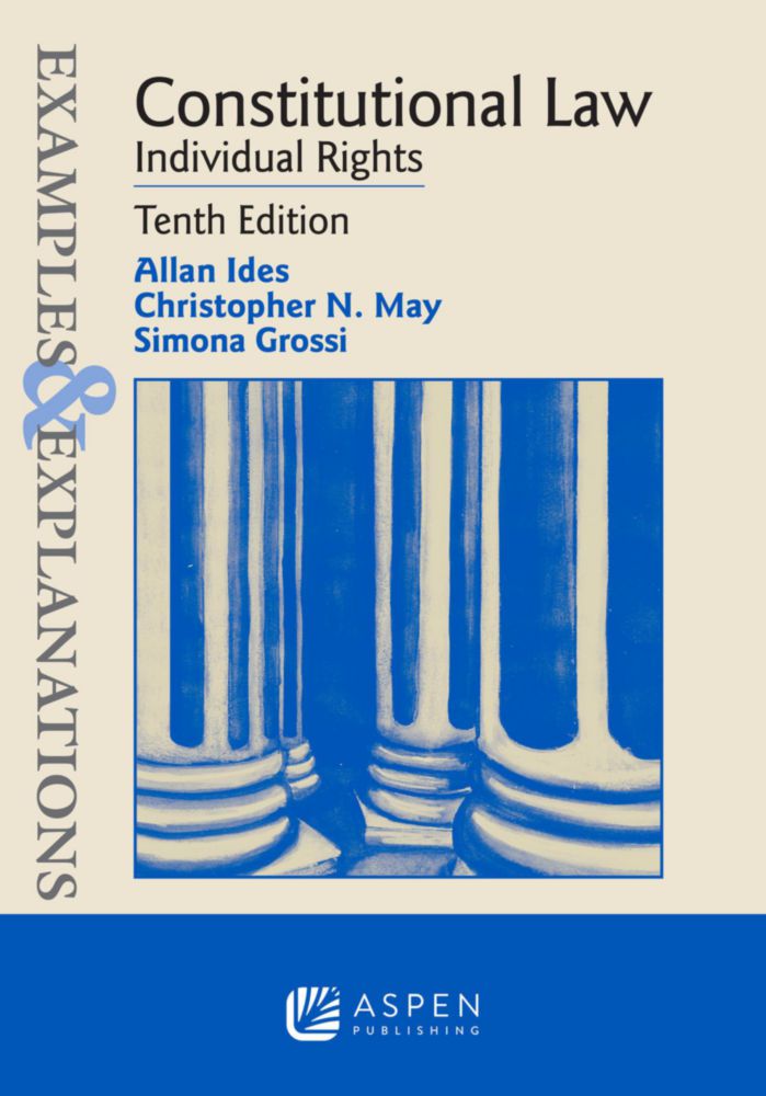 Libro de Aspen Publishers: Ejemplos y Explicaciones de Derecho Constitucional: Derechos Individuales
