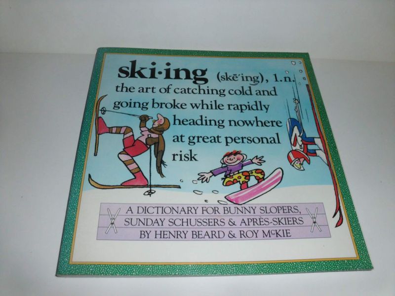 Libro WORKMAN: Esquí – Diccionario para Bunny Slopers Sunday Schussers y Après‑Skiers
