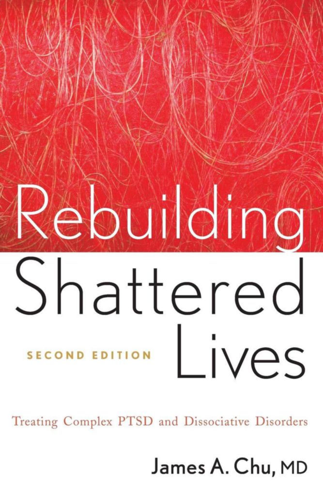 Wiley – Reconstruyendo Vidas Destrozadas: Tratamiento del TEPT Complejo y Trastornos Disociativos