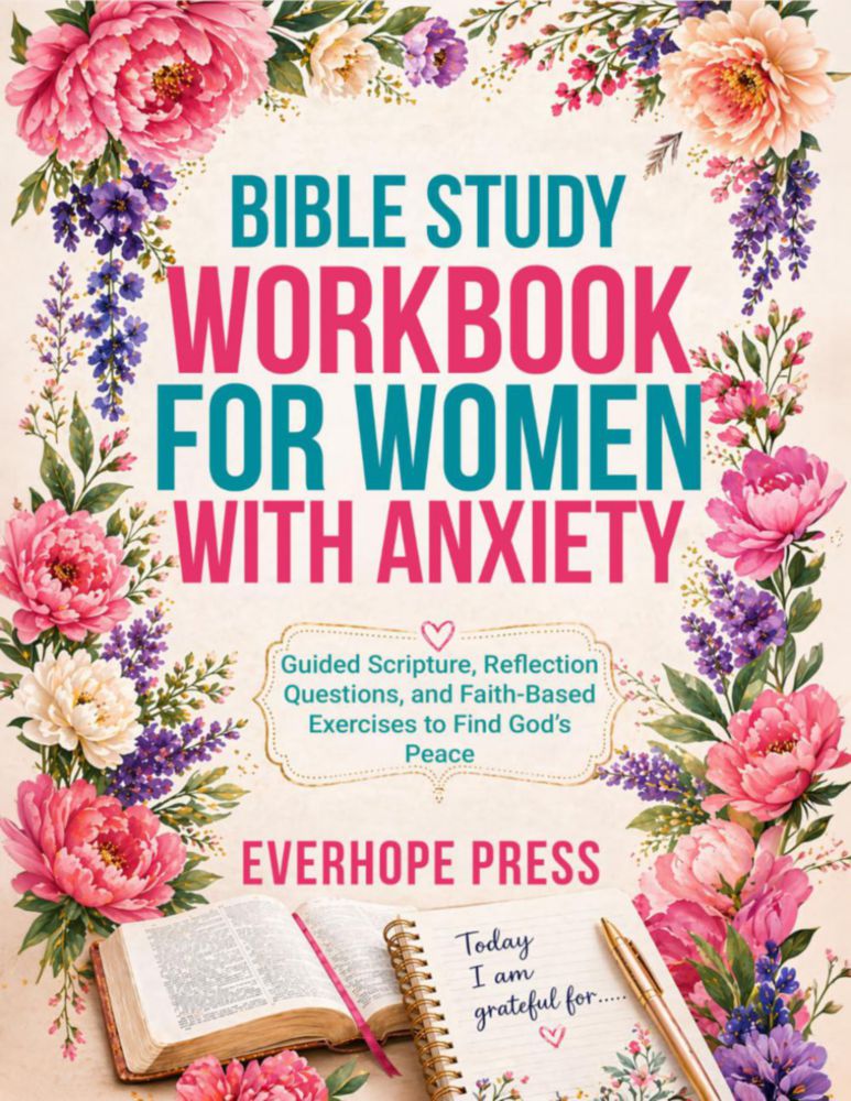 Cuaderno de estudio bíblico para mujeres con ansiedad – Publicado de forma independiente