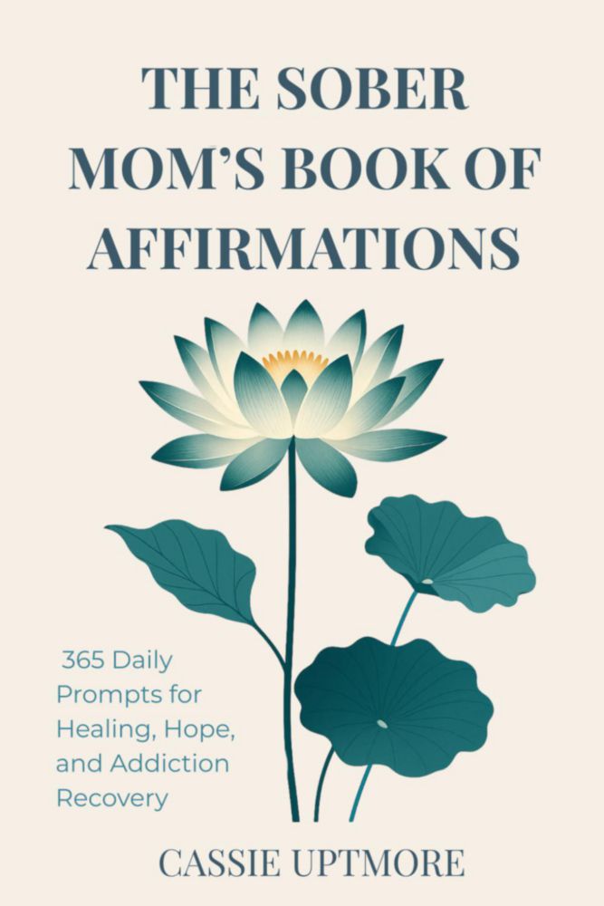 El libro de afirmaciones de la mamá sobria: 365 sugerencias diarias para la sanación la esperanza y la recuperación de adicciones