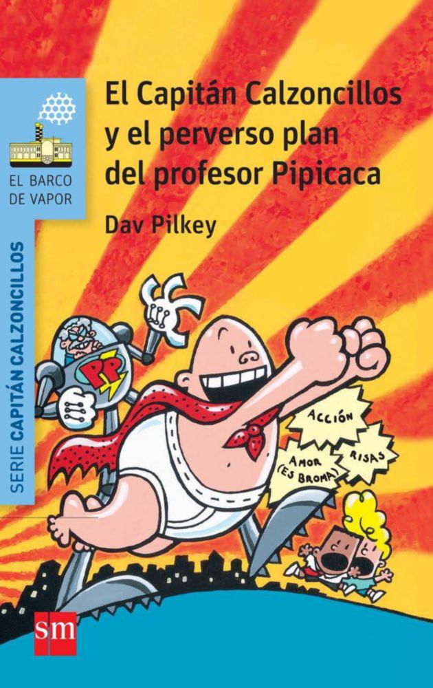 Libro SM: El Capitán Calzoncillos y el plan perverso
