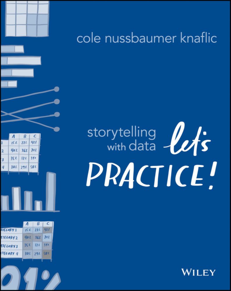 Libro Wiley Storytelling with Data: ¡Vamos a practicar!