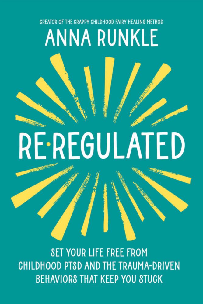Libro Hay House – Re-Regulated: Libera tu vida del TEPT infantil y de los comportamientos impulsados por el trauma que te mantienen estancado