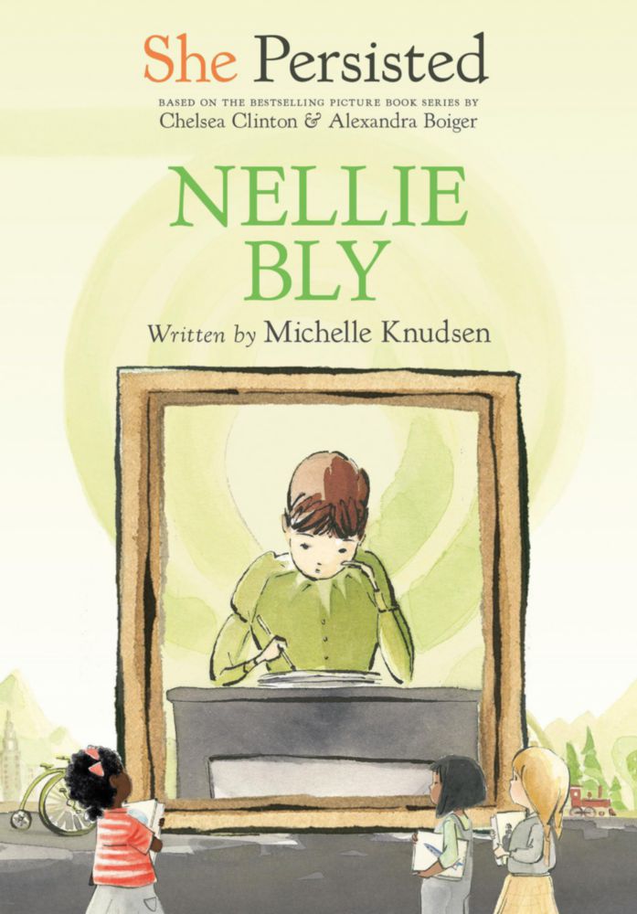 Ella persistió: Nellie Bly
