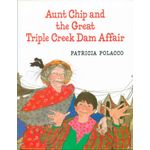 Libro Philomel Books: Tía Chip y el Gran Asunto de la Represa del Triple Creek