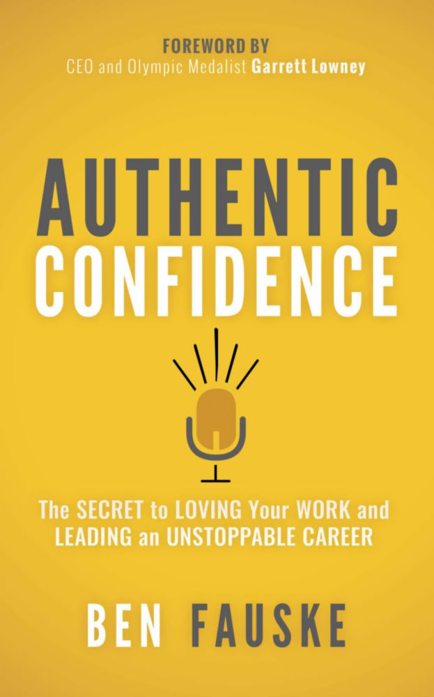 Libro Authentic Confidence de Morgan James por Ben Fauske