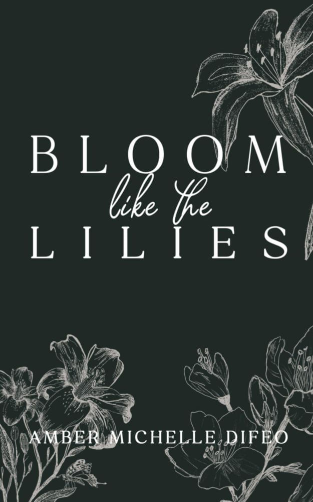 Libro Bloom like the Lilies de Morgan James Publishing