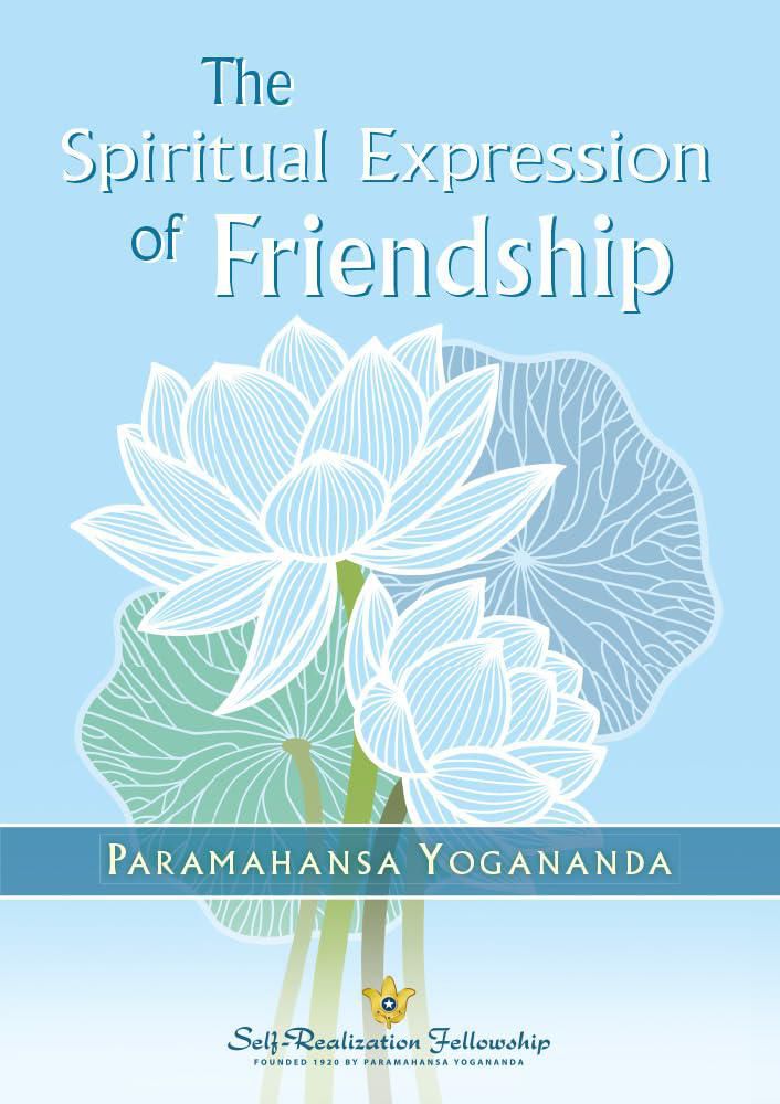 Libro "La expresión espiritual de la amistad" – Self-Realization Fellowship