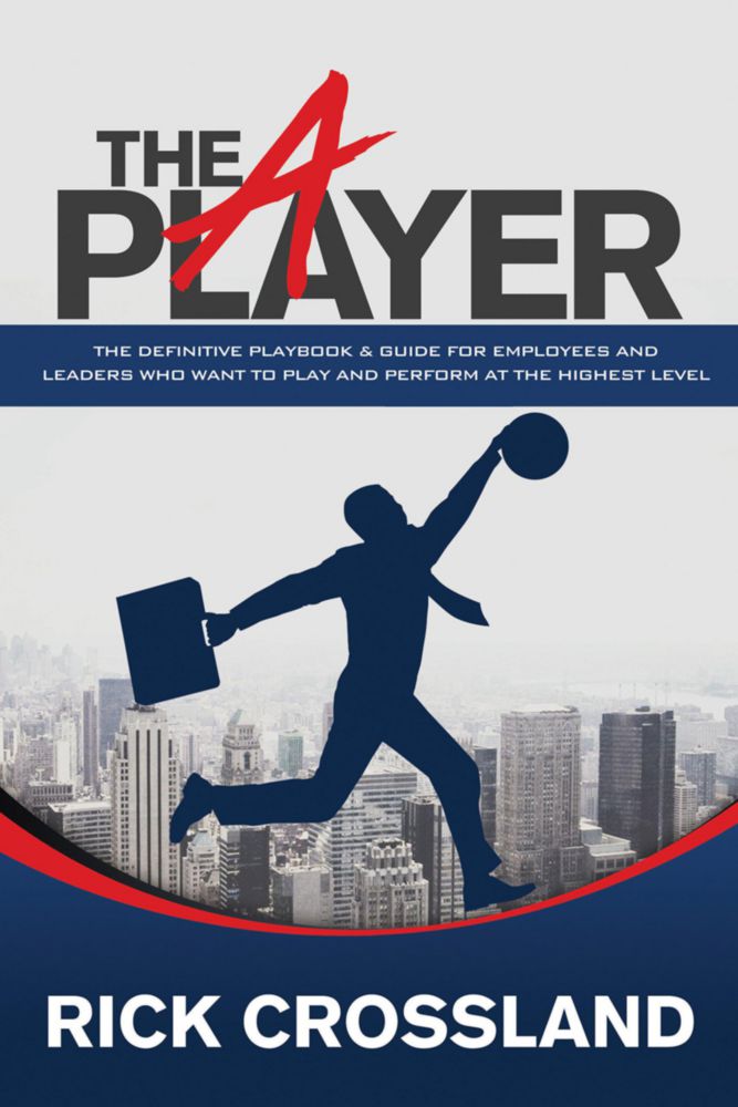 El jugador A de Morgan James Publishing Rick Crossland