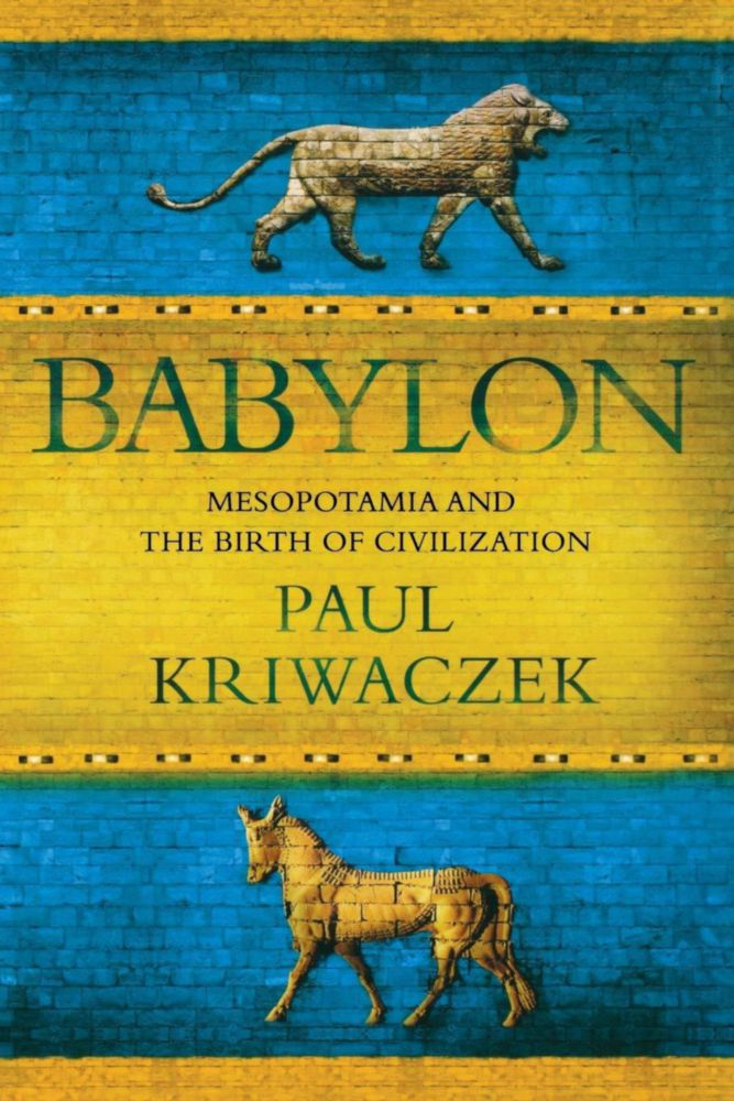 Babilonia: Mesopotamia y el Nacimiento de la Civilización