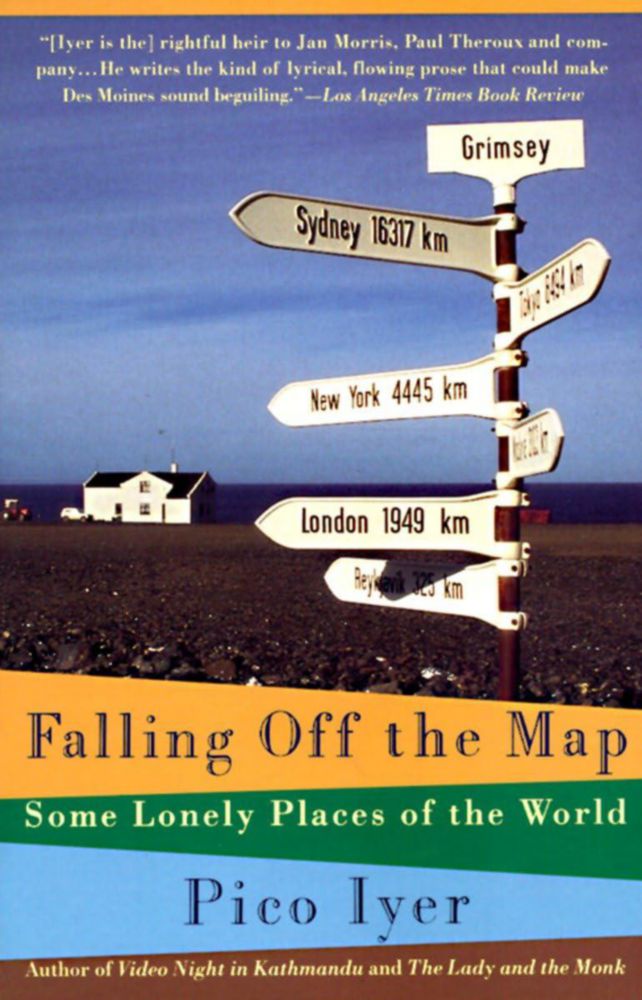 Falling Off the Map: Algunos Lugares Solitarios del Mundo