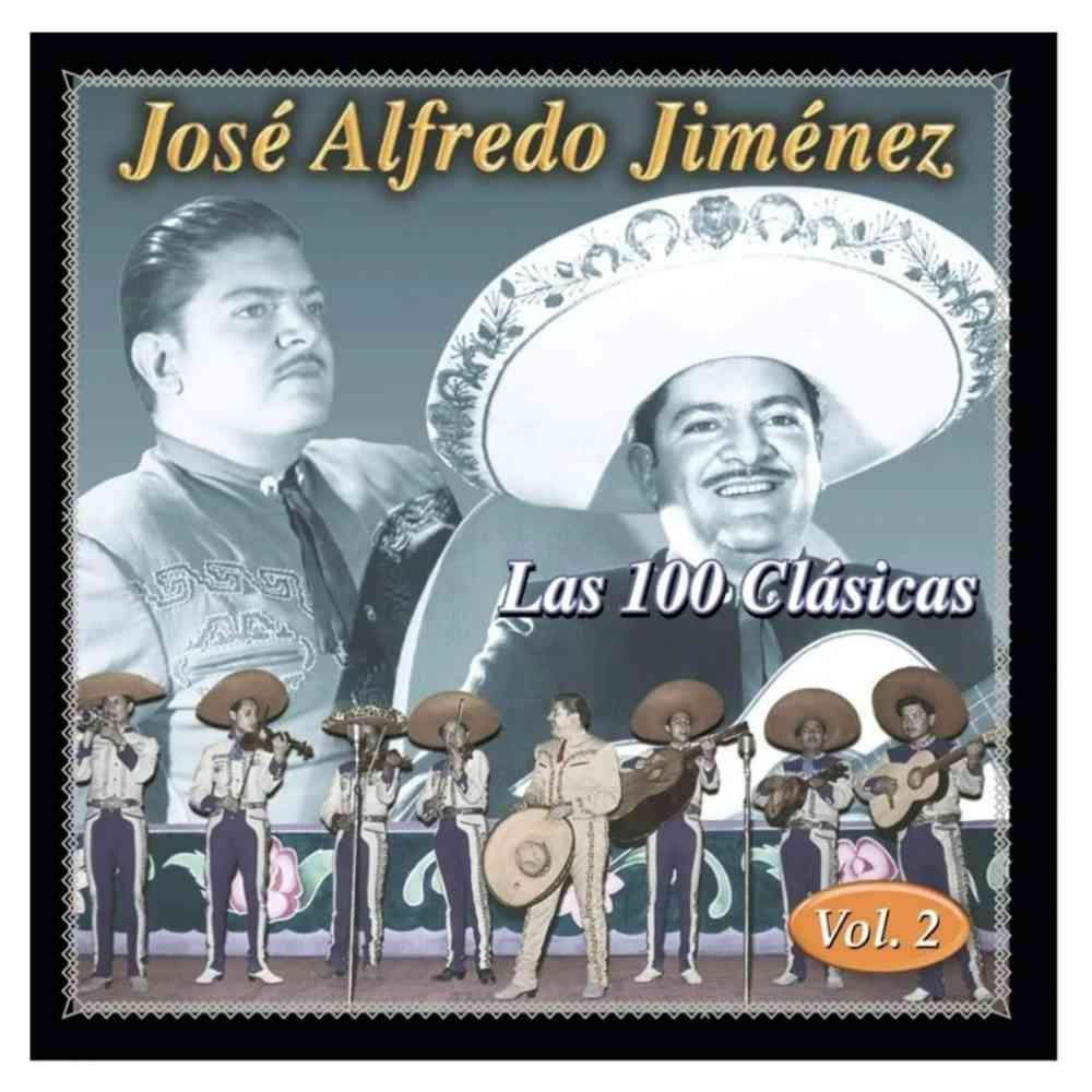 Jose Alfredo Jimenez - Las 100 Clasicas Vol. 2 - 2 Discos Cd